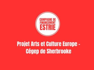 Projet Arts et Culture Europe - Cégep de Sherbrooke